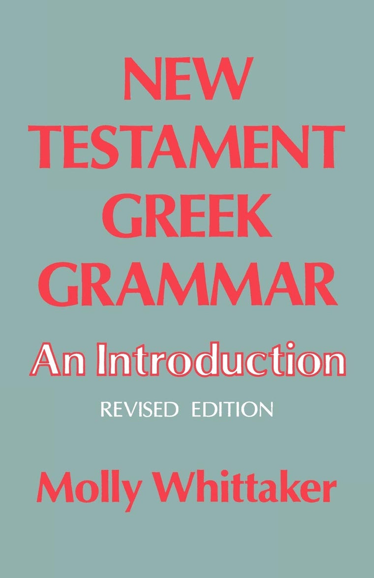 New Testament Greek Grammar: An Introduction