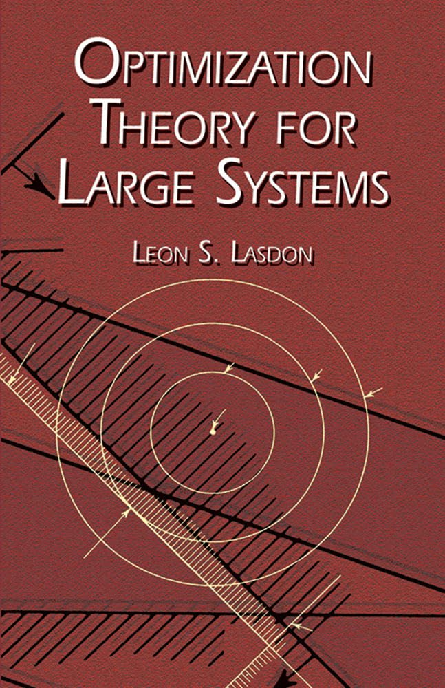 Optimization Theory for Large Systems (Dover Books on Mathematics)