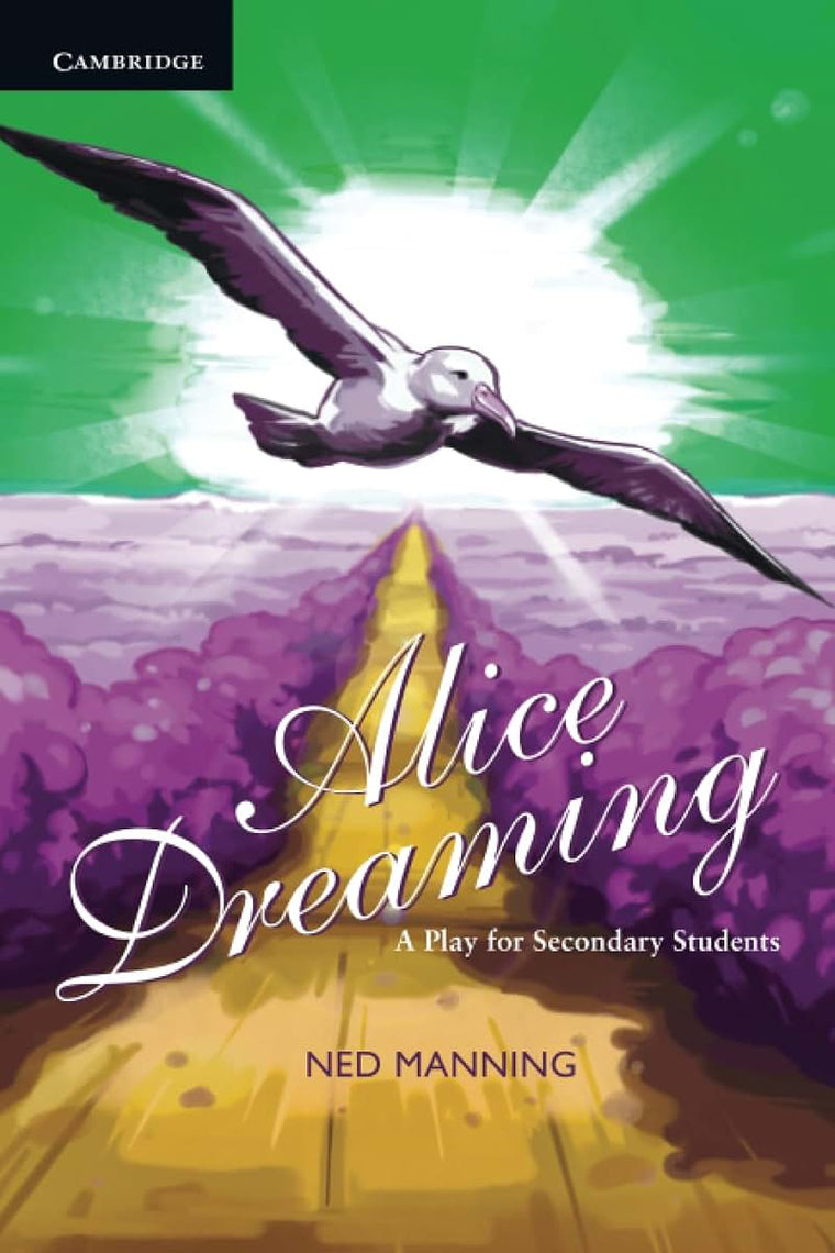 Alice Dreaming: A Play for Secondary Students