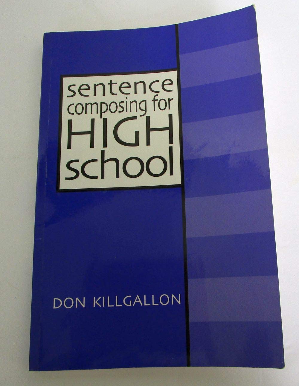 Sentence Composing for High School: A Worktext on Sentence V