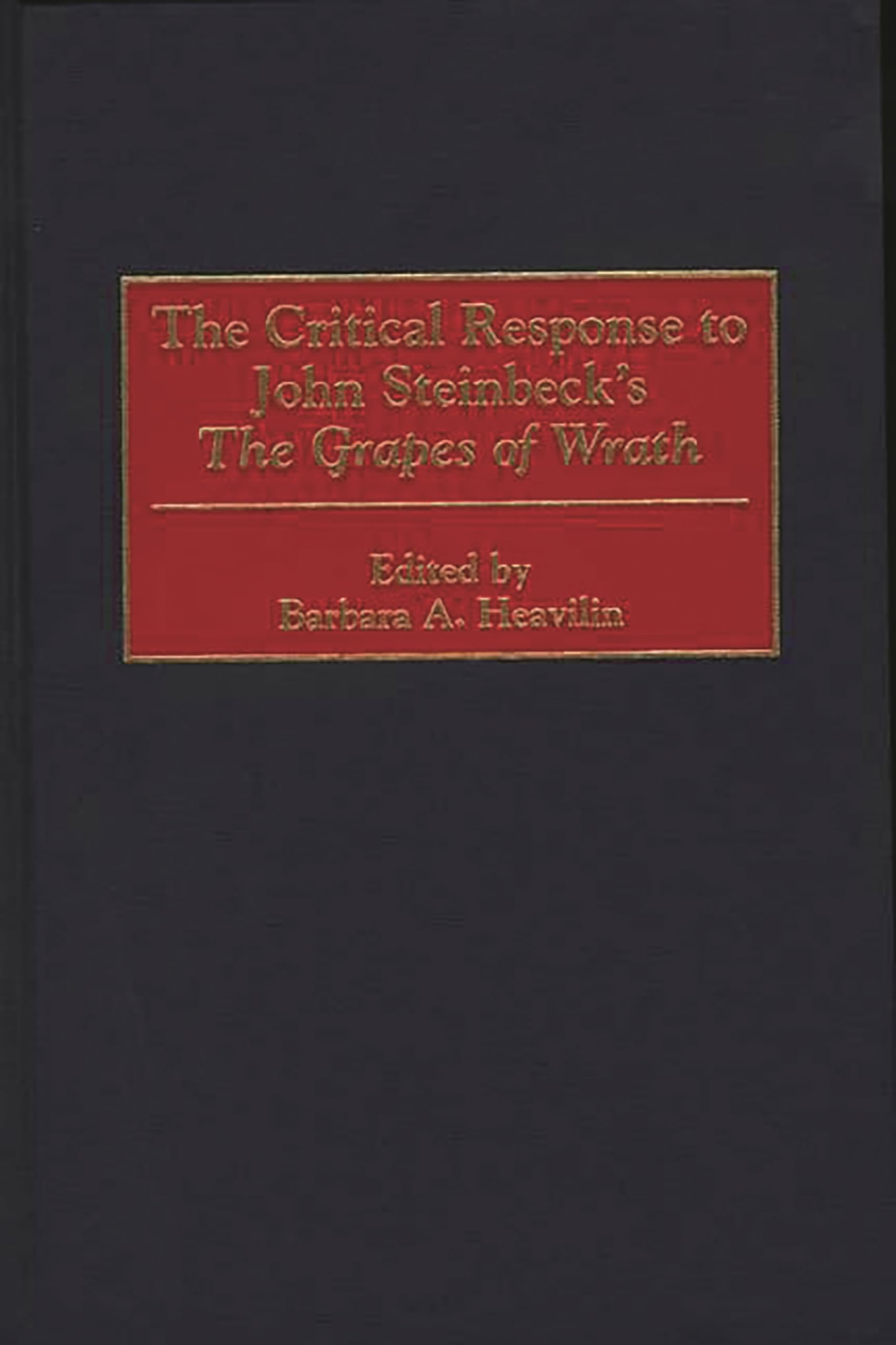 The Critical Response to John Steinbeck's The Grapes of Wrath: (Critical Responses in Arts and Letters)