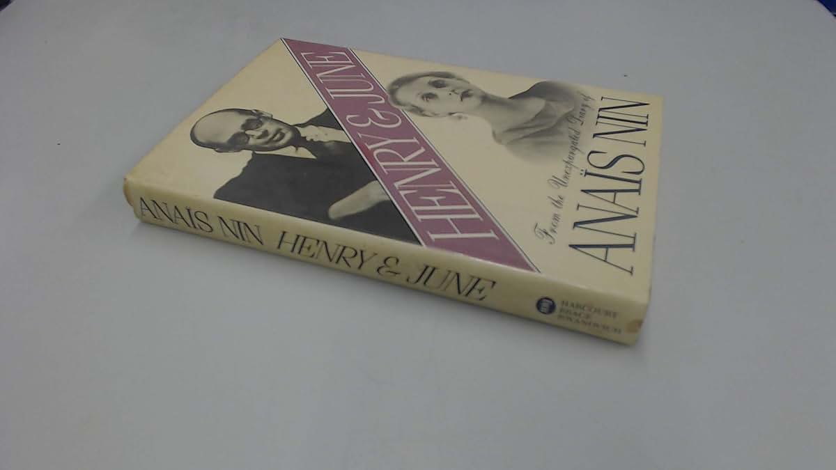 Henry and June: From the Unexpurgated Diary of Anais Nin