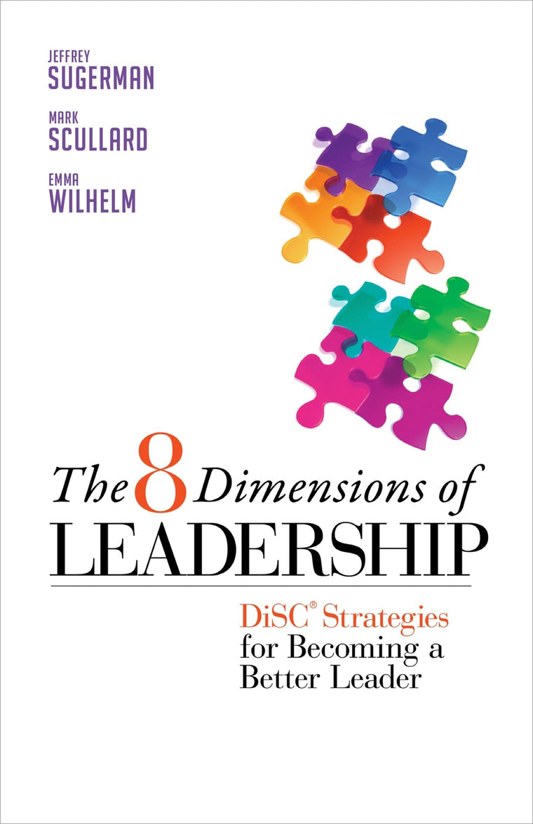 The 8 Dimensions of Leadership: DiSC Strategies for Becoming a Better Leader (Bk Business)