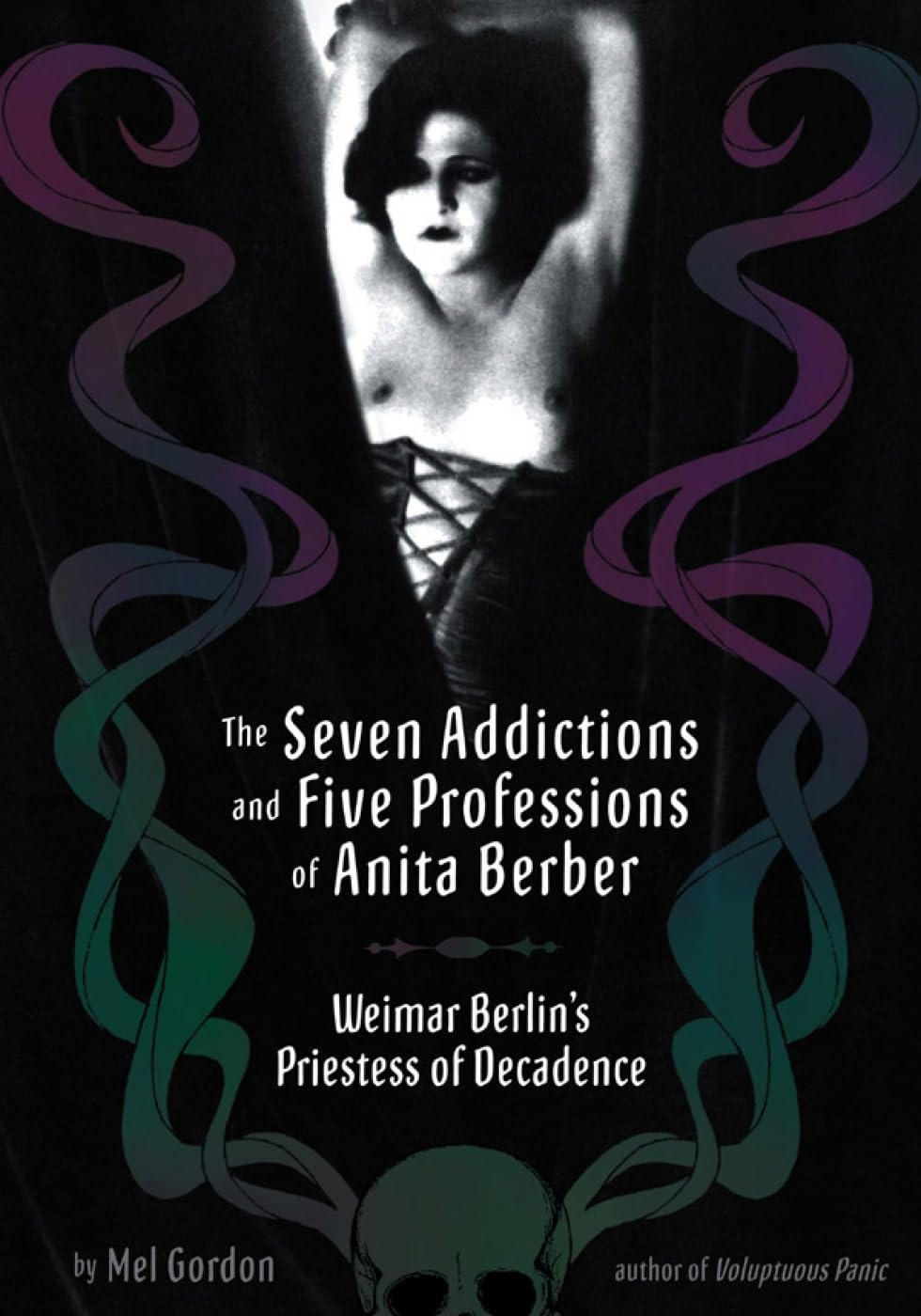 The Seven Addictions and Five Professions of Anita Berber: W
