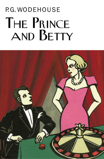 The Prince and Betty (Collector's Wodehouse)