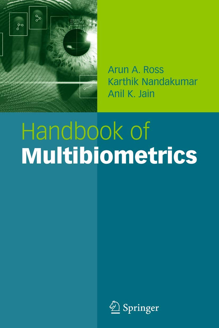 Handbook of Multibiometrics (International Series on Biometrics, 6)