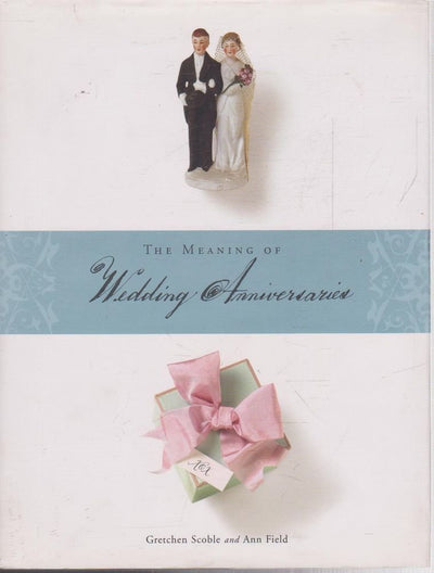 The Meaning of Wedding Anniversaries