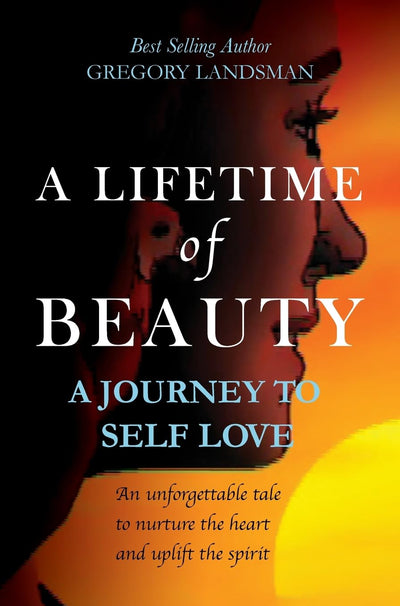 A Lifetime of Beauty: A Journey to Self Love