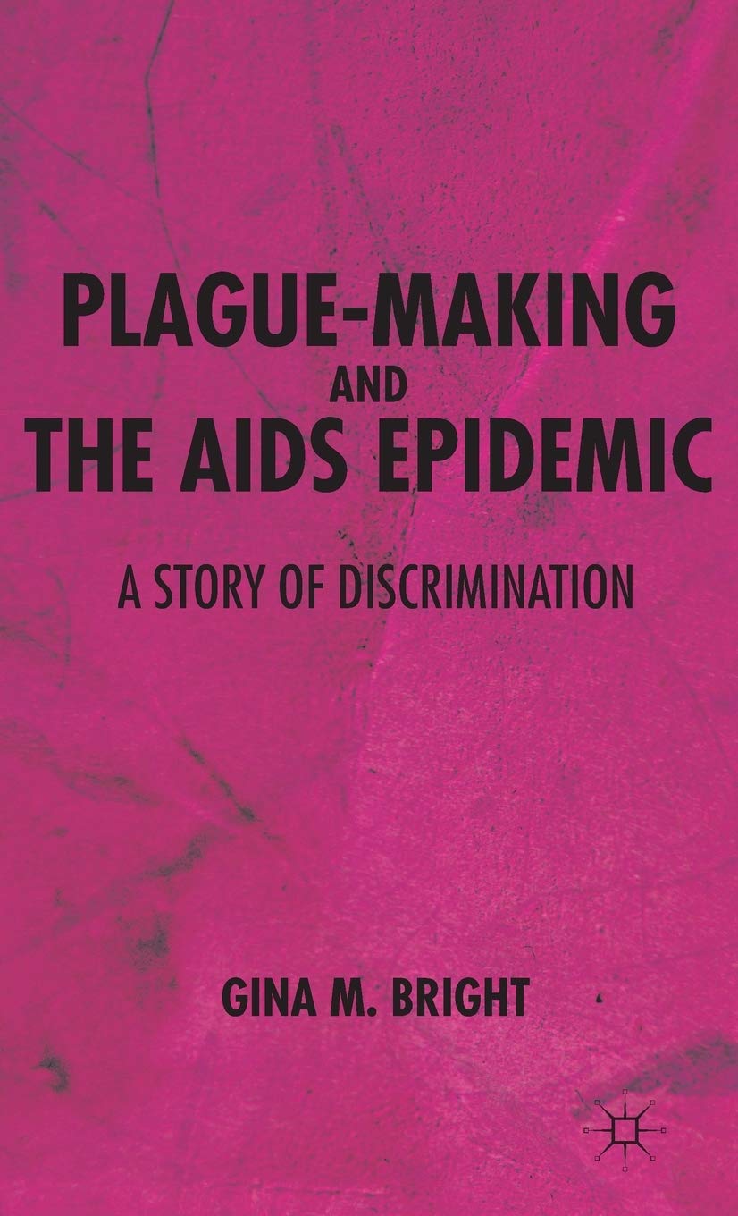 Plague-Making and the AIDS Epidemic: A Story of Discrimination