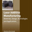 Laser Additive Manufacturing: Materials, Design, Technologies, and Applications (Woodhead Publishing Series in Electronic and Optical Materials)