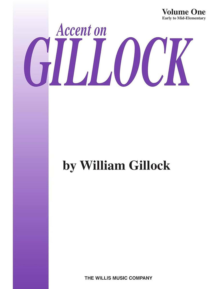 Accent on Gillock Volume 1: Selection Early to Mid-Elementary Level