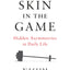 Skin in the Game: Hidden Asymmetries in Daily Life (Incerto)