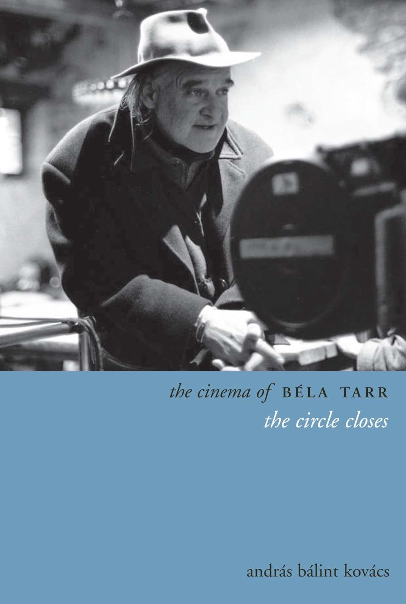 The Cinema of Béla Tarr: The Circle Closes (Directors' Cuts)