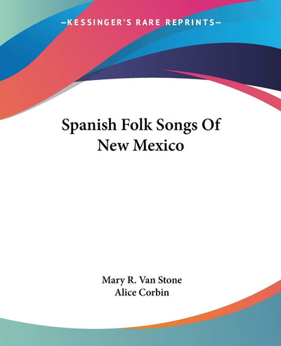Spanish Folk Songs Of New Mexico