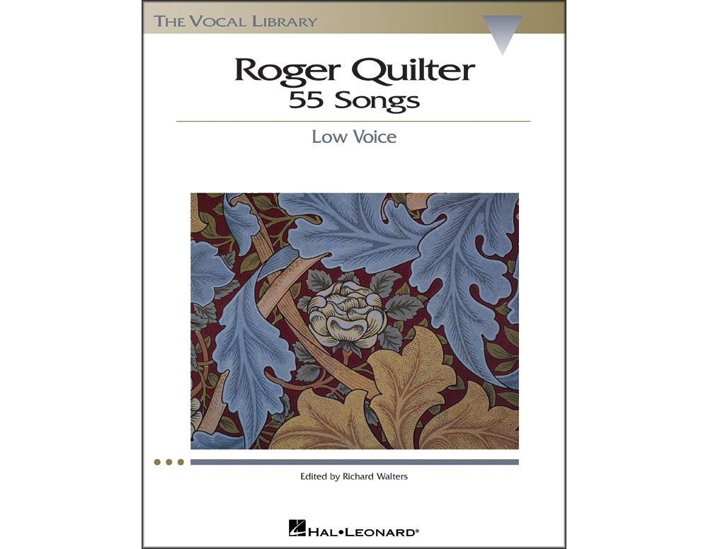 Roger Quilter: 55 Songs: Low Voice The Vocal Library by Walt