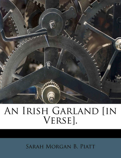 An Irish Garland [in Verse].