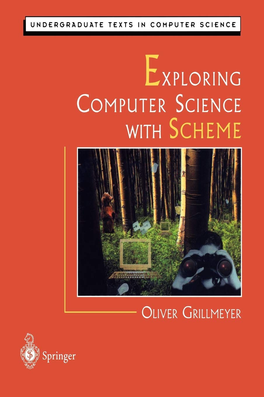 Exploring Computer Science with Scheme (Undergraduate Texts in Computer Science)