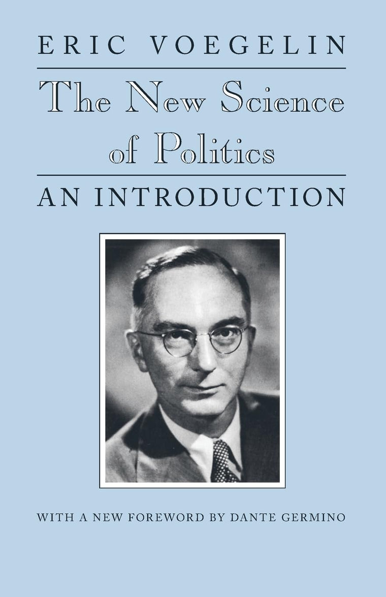 The New Science of Politics: An Introduction (Walgreen Foundation Lectures)