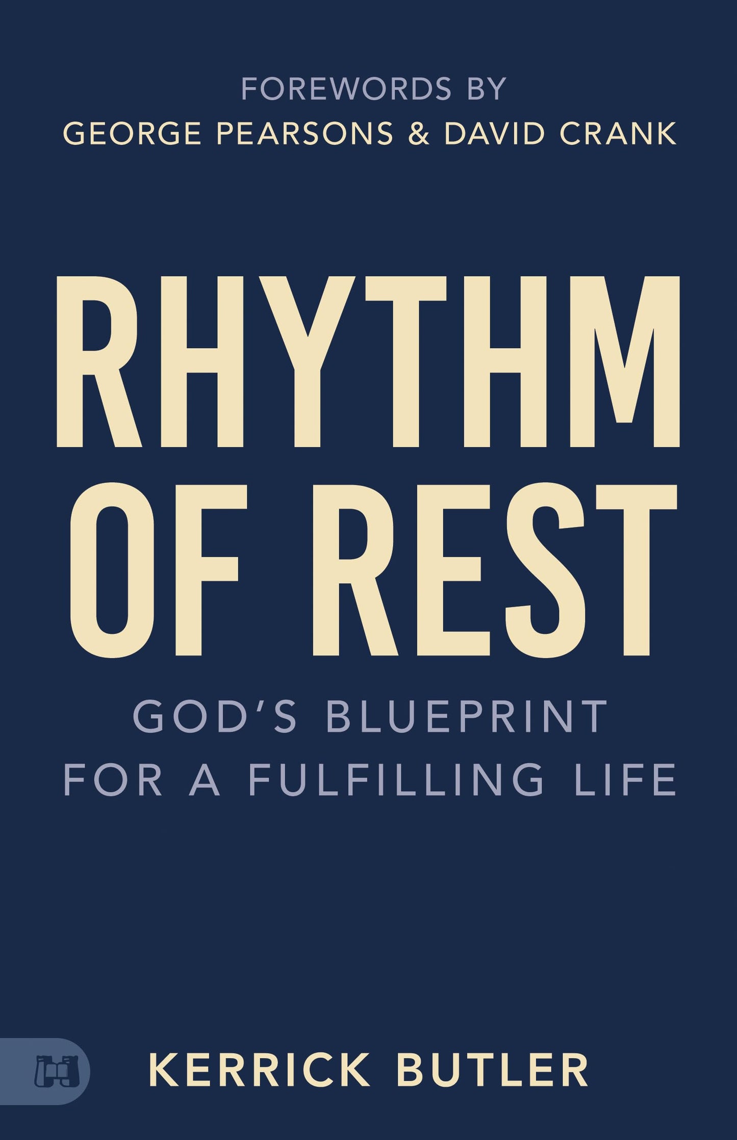 Rhythm of Rest: Gods Blueprint for a Fulfilling Life