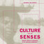 Culture and the Senses: Bodily Ways of Knowing in an African Community (Volume 3)