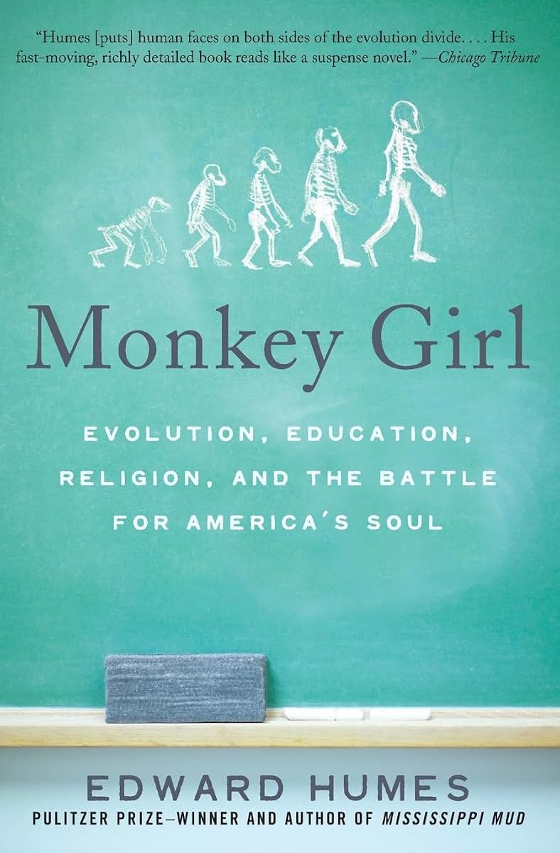 Monkey Girl: Evolution, Education, Religion, and the Battle for America's Soul