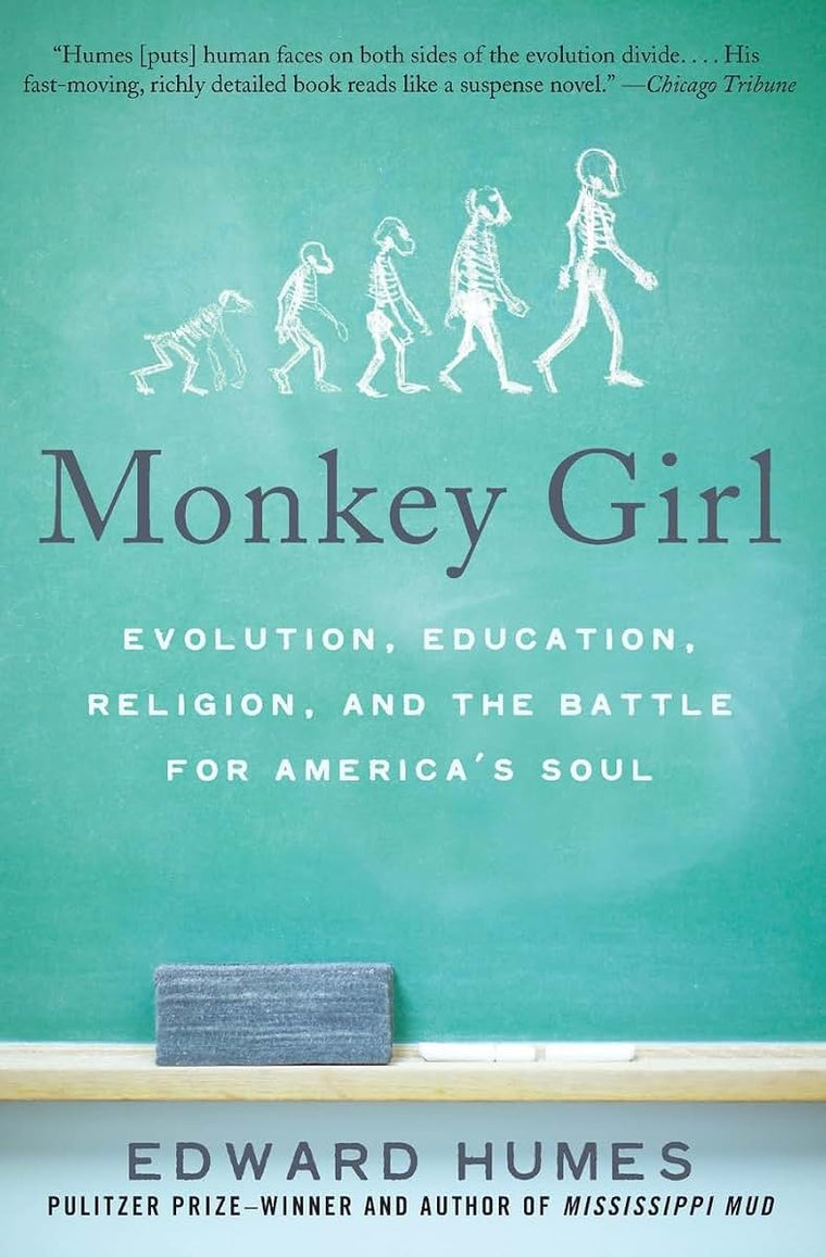 Monkey Girl: Evolution, Education, Religion, and the Battle for America's Soul