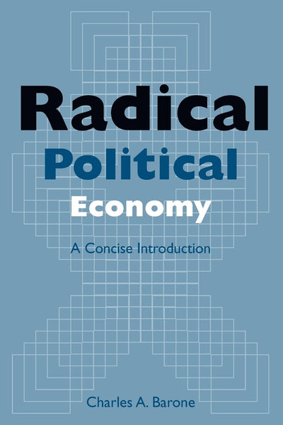 Radical Political Economy: A Concise Introduction