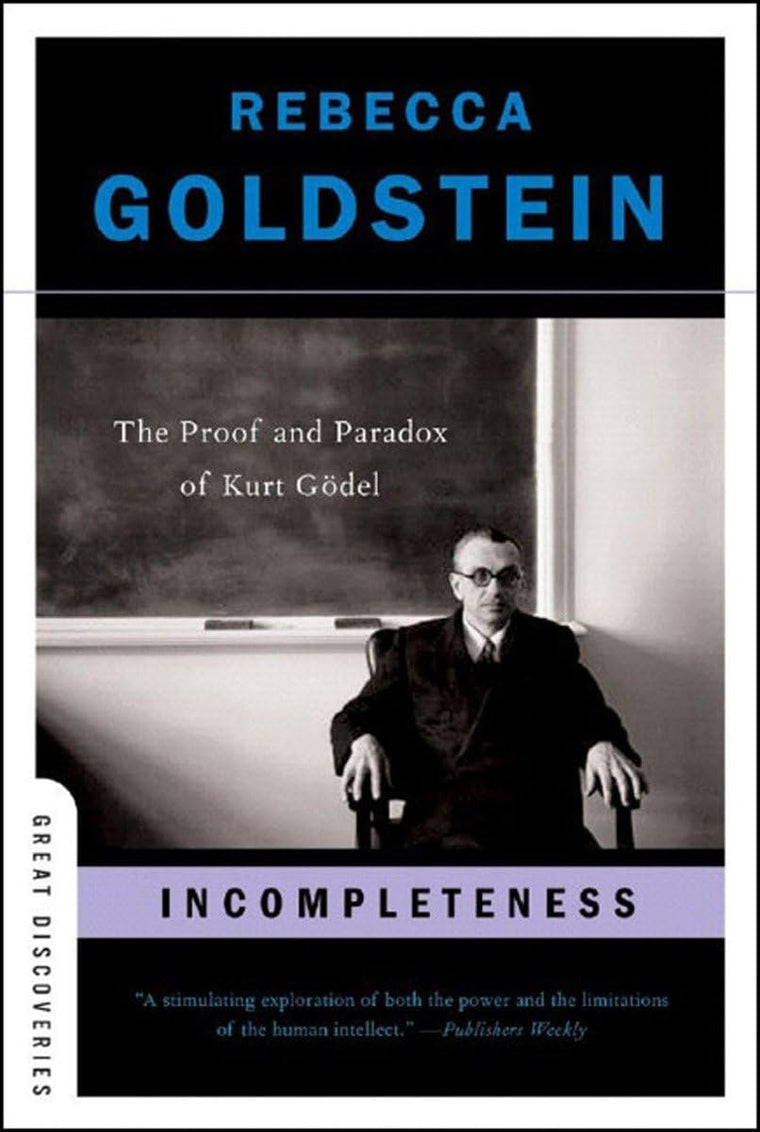 Incompleteness: The Proof and Paradox of Kurt Gdel (Great Di