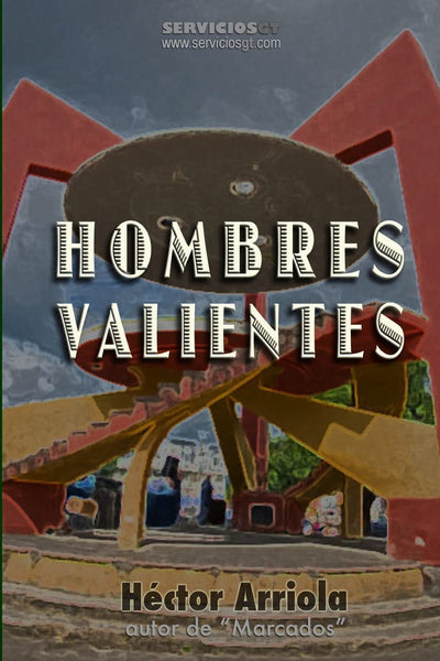Hombres Valientes (Spanish Edition)
