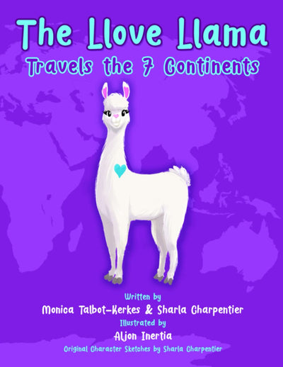 The Llove Llama Travels the 7 Continents (The Llove Llama & Friends)