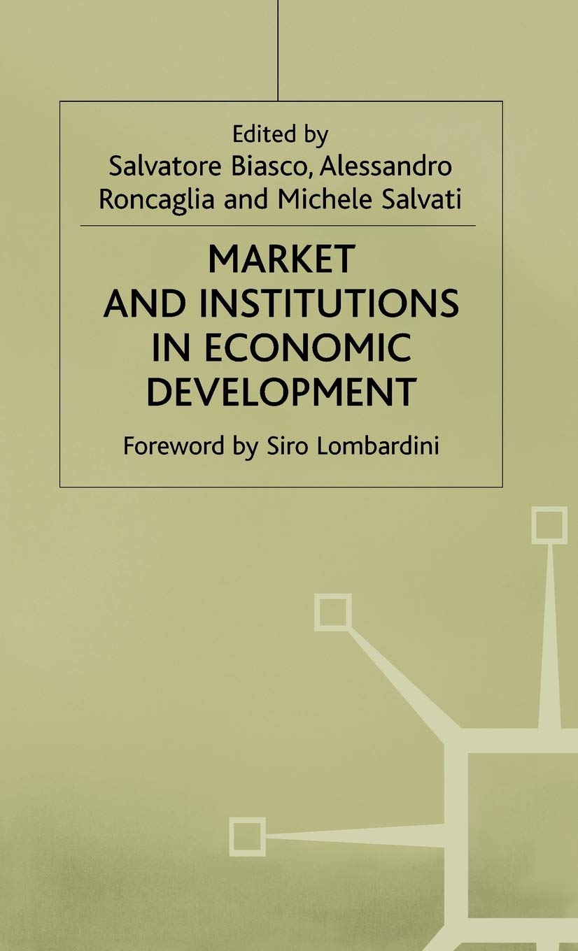 Market and Institutions in Economic Development: Essays in Honour of Paolo Sylos Labini