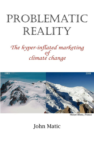 Problematic Reality: The hyper-inflated marketing of climate change