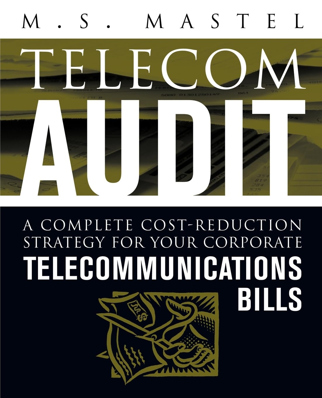 Telecom Audit : A Complete Cost-Reduction Strategy for Your Corporate Telecommunications Bills