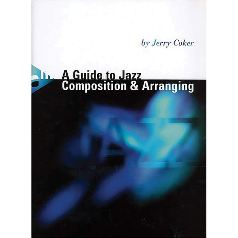 A Guide to Jazz Composition & Arranging (Advance Music)