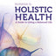 Invitation to Holistic Health: A Guide to Living a Balanced Life