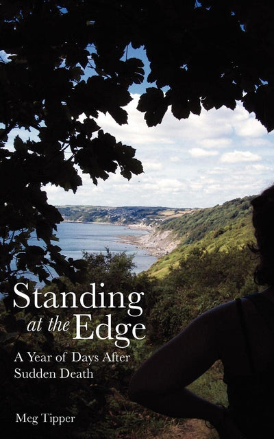 Standing at the Edge: A Year of Days After Sudden Death