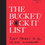 The Bucket/F*ck it List: 3,669 Things to Do. Or Not. Whatever.