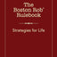 The Boston Rob Rulebook: Strategies for Life