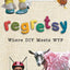 Regretsy: Where DIY Meets WTF by Winchell, April