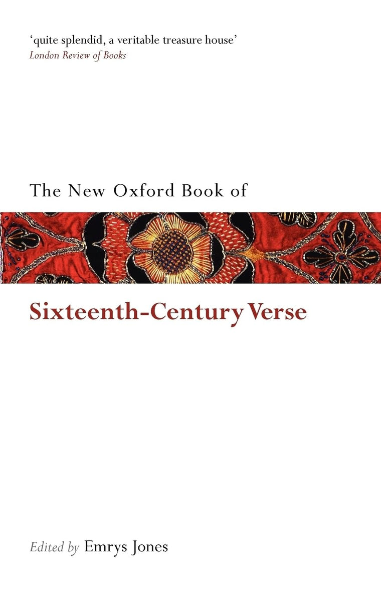The New Oxford Book of Sixteenth-Century Verse (Oxford Books of Prose & Verse)