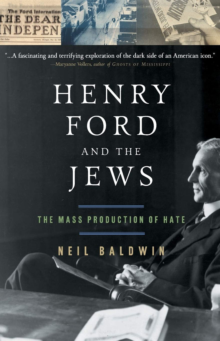 Henry Ford and the Jews: The Mass Production Of Hate