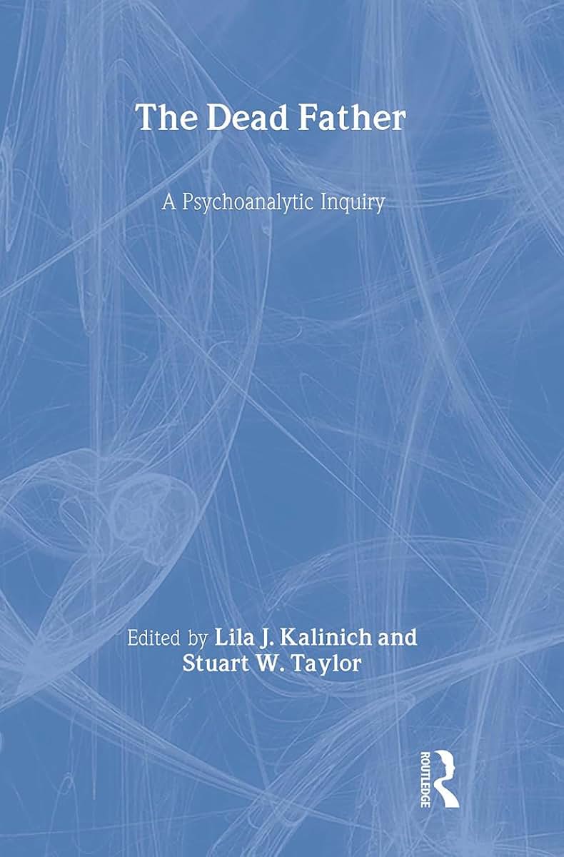 The Dead Father: A Psychoanalytic Inquiry
