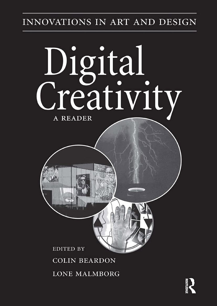 Digital Creativity: A Reader (Innovations in Art and Design)