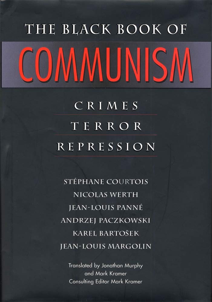 The Black Book of Communism: Crimes, Terror, Repression by J