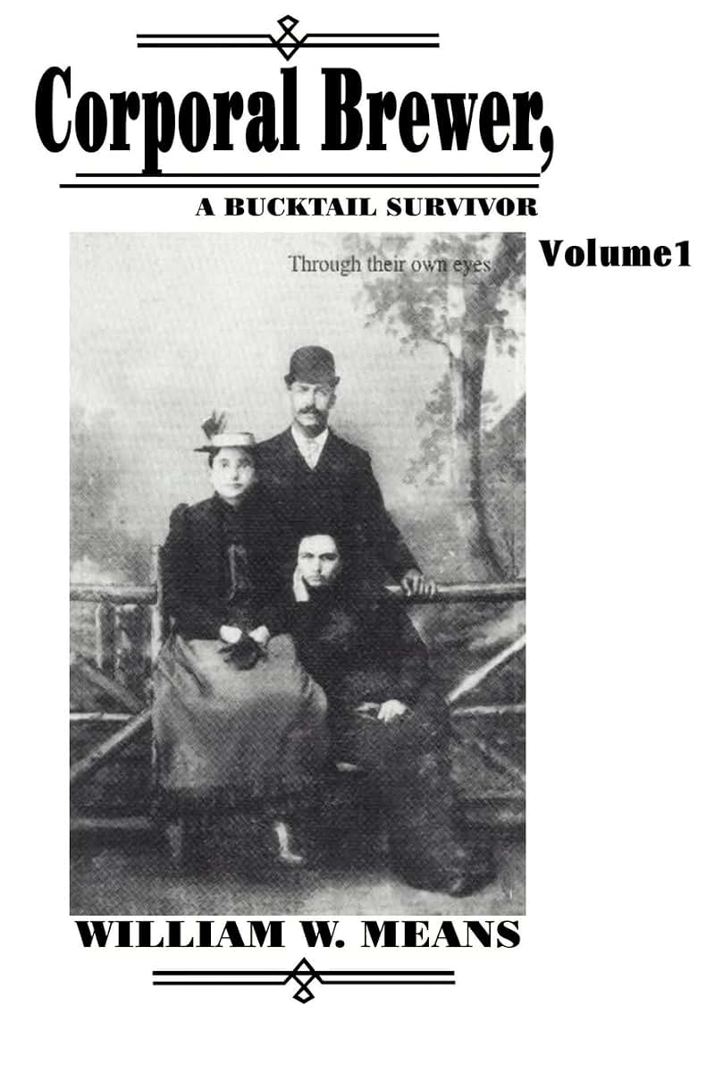 Corporal Brewer: A Bucktail Survivor - Volume 1
