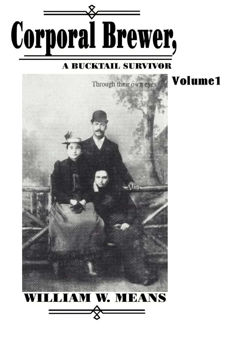 Corporal Brewer: A Bucktail Survivor - Volume 1