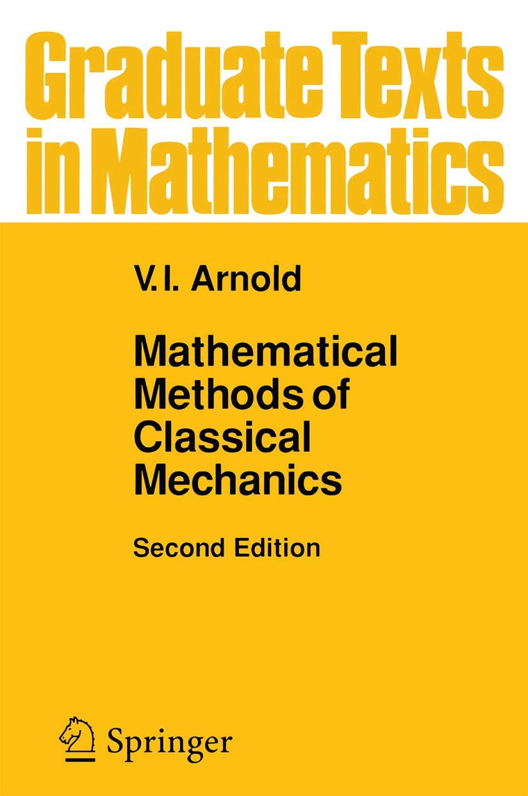 Mathematical Methods of Classical Mechanics (Graduate Texts in Mathematics, Vol. 60) (Graduate Texts in Mathematics, 60)