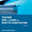 Teaching How to Learn in a What-to-Learn Culture