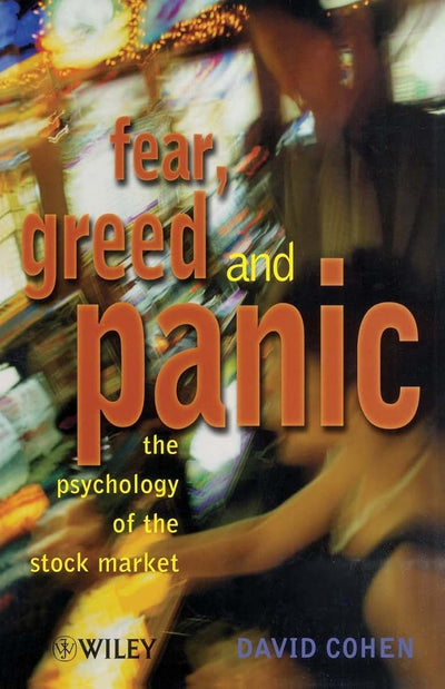 Fear, Greed & Panic: The Psychology of the Stock Market