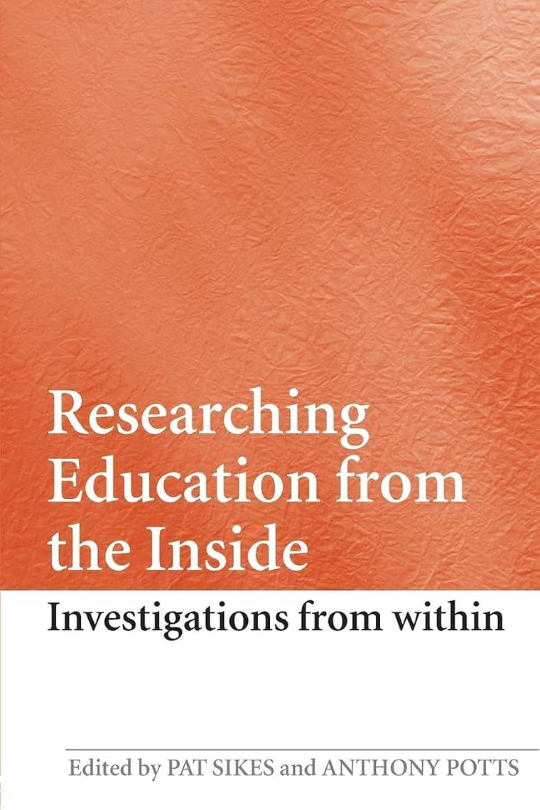 Researching Education from the Inside: Investigations from within